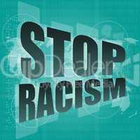 stop racism word on digital touch screen, social concept