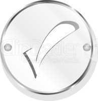 Check mark or yes icon on round stainless steel modern industrial button