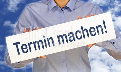 Termin machen !