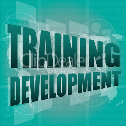 Education and learn concept: Training Development on digital screen