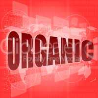Marketing concept: words organic marketing on digital screen