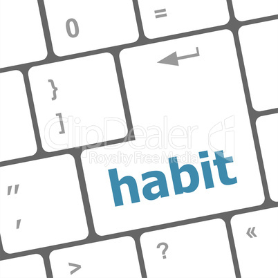 habit word on computer pc keyboard key