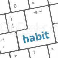 habit word on computer pc keyboard key