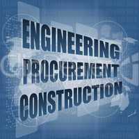 engineering procurement construction word on business digital touch screen