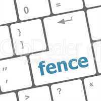 fence word on computer pc keyboard key