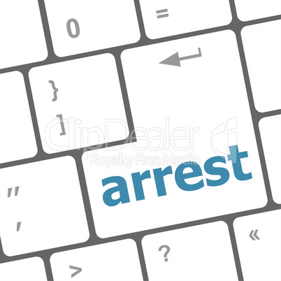 arrest word on computer pc keyboard key