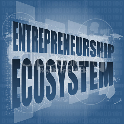 entrepreneurship ecosystem word on business digital touch screen