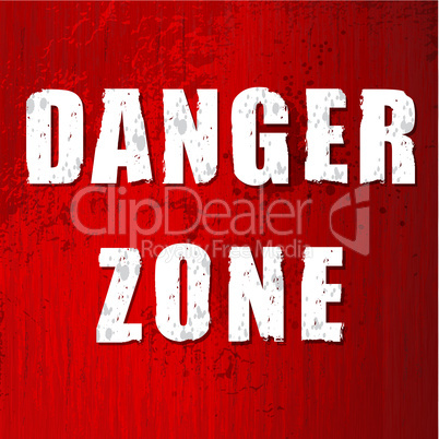 danger zone  old sign