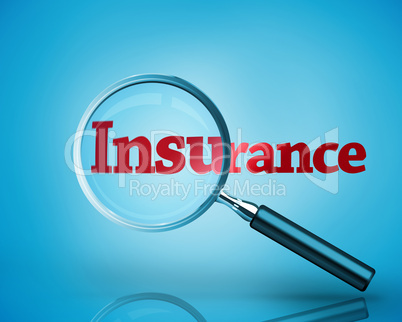 Magnifying glass revealing the word insurance written in red
