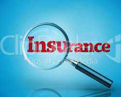Magnifying glass revealing the word insurance written in red
