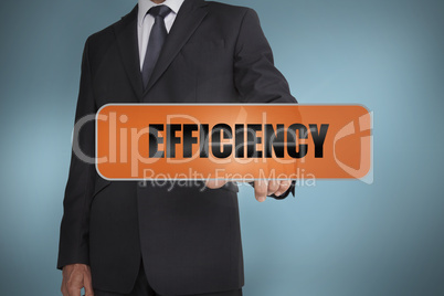 Businessman touching the word efficiency