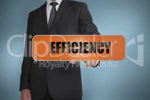 Businessman touching the word efficiency