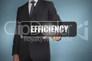 Businessman touching the word efficiency written on black tag