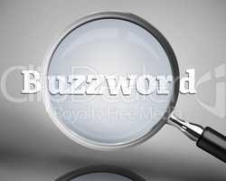 Magnifying glass showing buzzword word in white