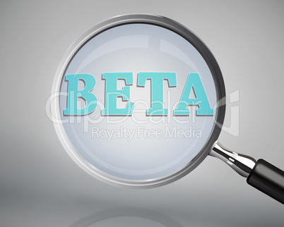 Magnifying glass showing beta word