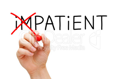 Patient not Impatient