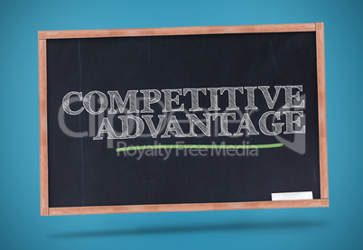 Competitive advantage written on a chalkboard