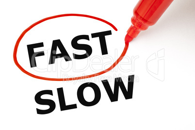 Fast or Slow