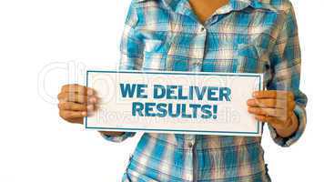 We Deliver Results