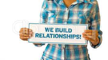 We Build Realationships
