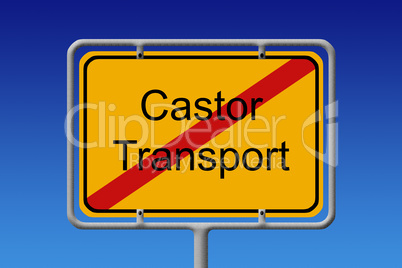Kein Castor Transport Ortsschild - No Castor Transport City Sign