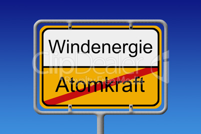 Atomkraft Windenergie Ortsschild - Nuclear Power wind energy cit