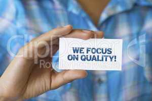 We focus on quality