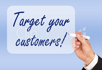 Target your customers !