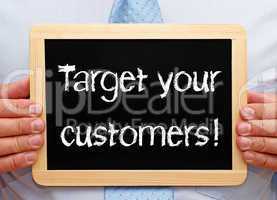 Target your customers !