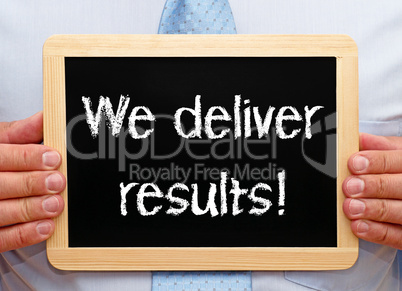 We deliver results !