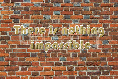 inscription there is nothing impossible