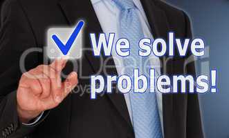 we solve problems !