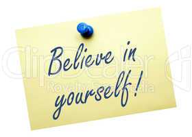 believe in yourself !