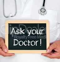 ask your doctor !