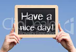 have a nice day !