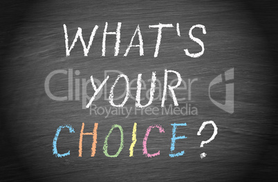 what is your choice ?