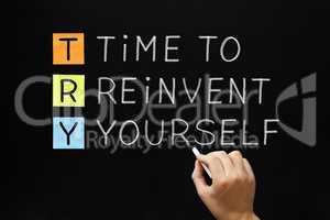 try - time to reinvent yourself