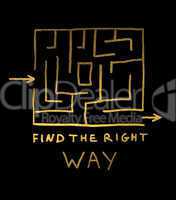 Find the right way conception. Labirint and text