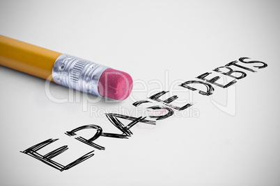 Erase debts against pencil with an eraser