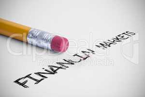 Financial markets against pencil with an eraser