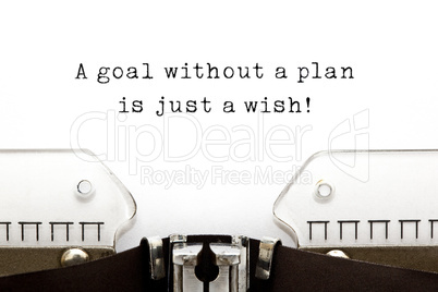a goal without a plan is just a wish