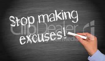 stop making excuses !