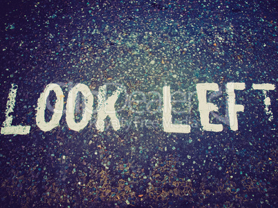 Retro look Look Left sign