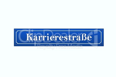 Straßenschild mit Aufschrift Karrierestraße