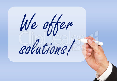 we offer solutions !