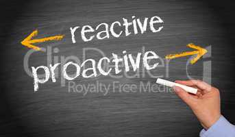 reactive and proactive - business concept