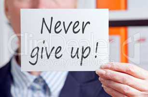 never give up !