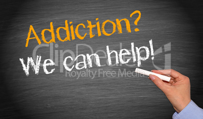 Addiction ? - We can help !