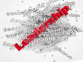 3d Leadership and teamwork word cloud illustration. Word collage
