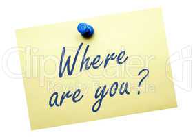 Where are you ?
